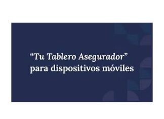 Tu Tablero Asegurador ya está disponible en dispositivos móviles tablero-asegurador-dispositivos-moviles